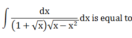 Maths-Indefinite Integrals-30255.png